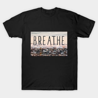 Breathe in, Breathe Out T-Shirt